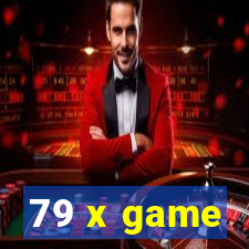 79 x game